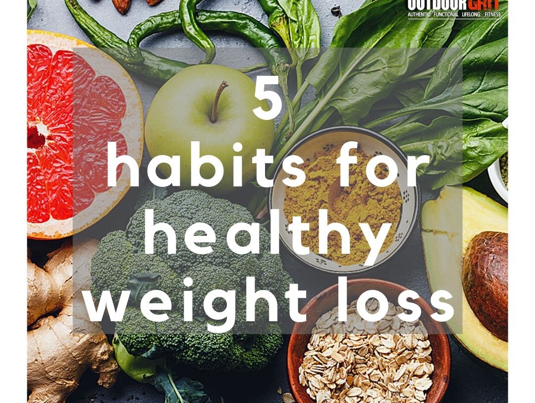 Five habits for healthy weight loss